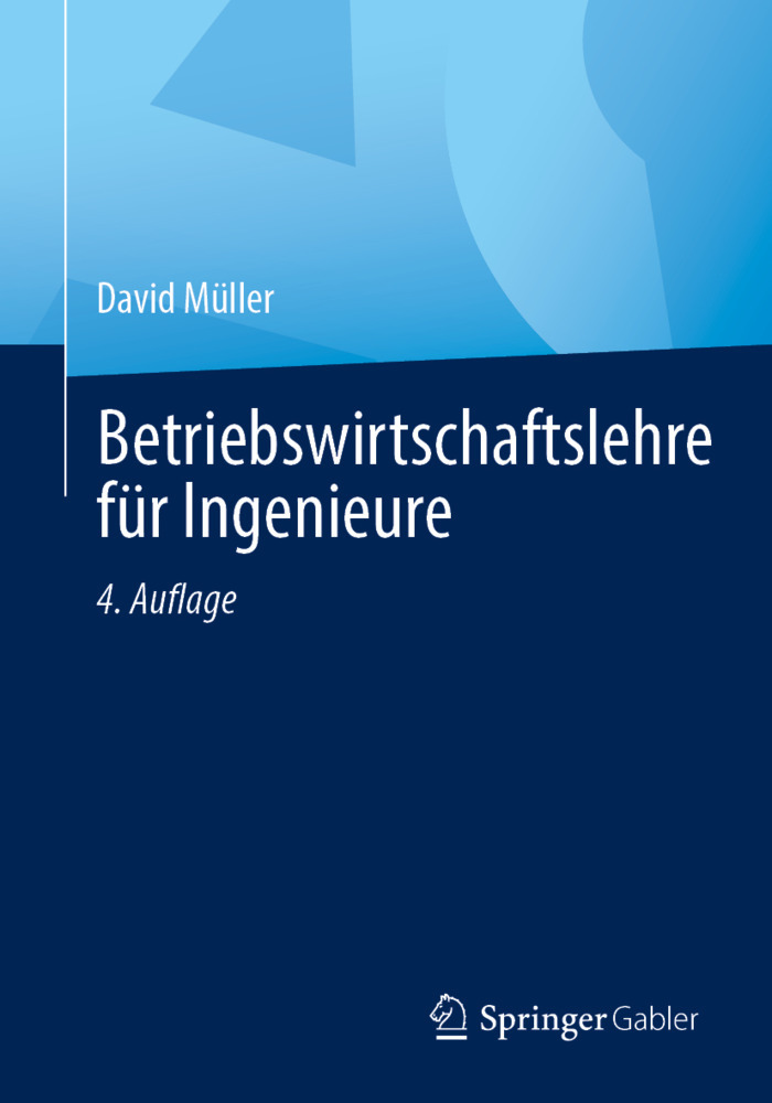 Betriebswirtschaftslehre für Ingenieure