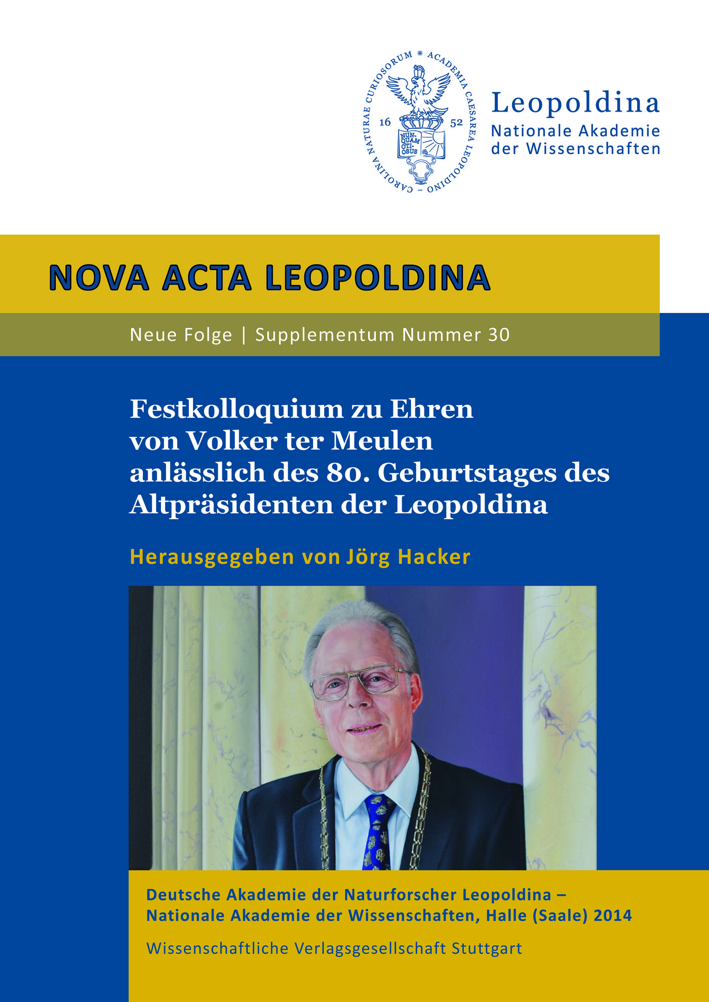 Festkolloquium zu Ehren von Volker ter Meulen anlässlich des 80. Geburtstages des Altpräsidenten der Leopoldina