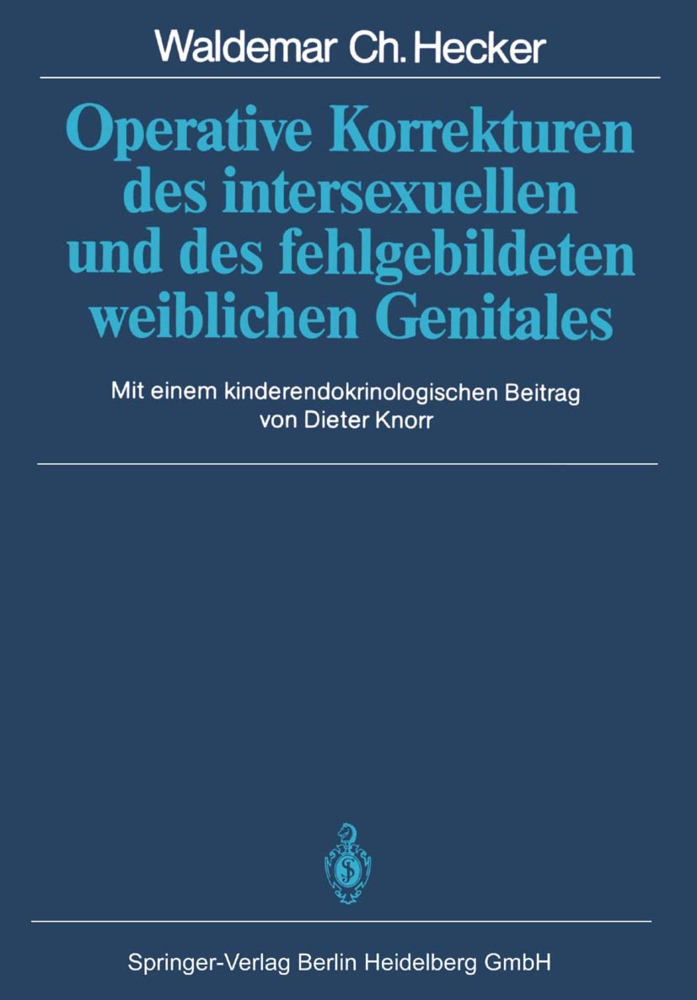 Operative Korrekturen des intersexuellen und des fehlgebildeten weiblichen Genitales