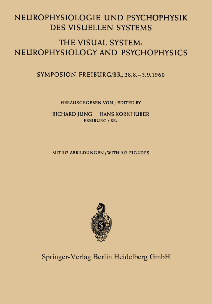 Neurophysiologie und Psychophysik des Visuellen Systems / The Visual System: Neurophysiology and Psychophysics