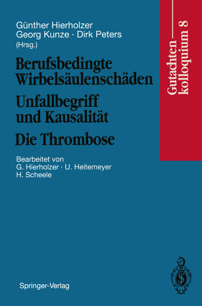 Berufsbedingte Wirbelsäulenschäden Unfallbegriff und Kausalität. Die Thrombose