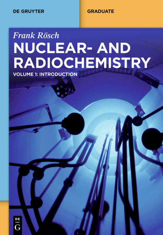 Nuclear and Radiochemistry. Vol.1