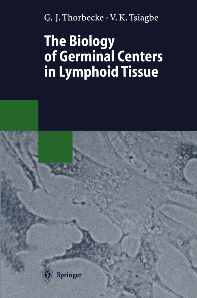 The Biology of Germinal Centers in Lymphoid Tissue