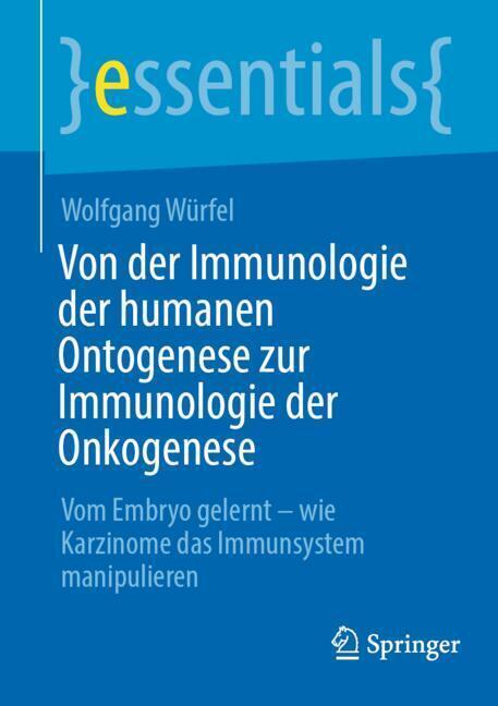 Von der Immunologie der humanen Ontogenese zur Immunologie der Onkogenese