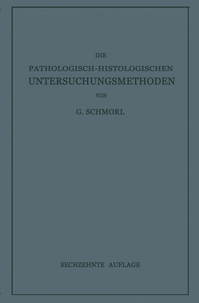 Die Pathologisch-Histologischen Untersuchungsmethoden