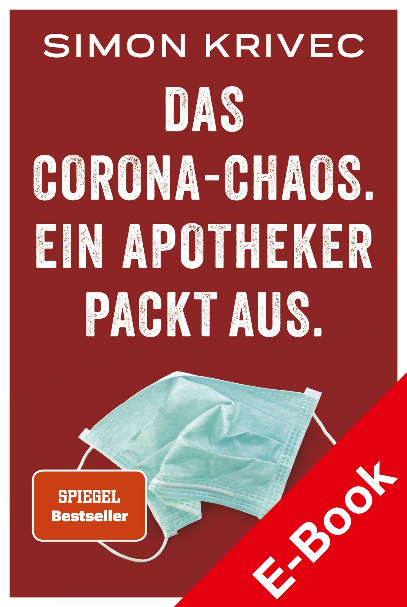 Das Corona-Chaos. Ein Apotheker packt aus.