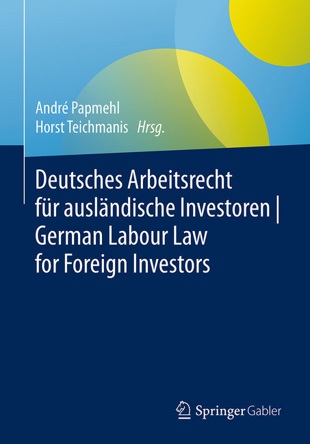 Deutsches Arbeitsrecht für ausländische Investoren | German Labour Law for Foreign Investors