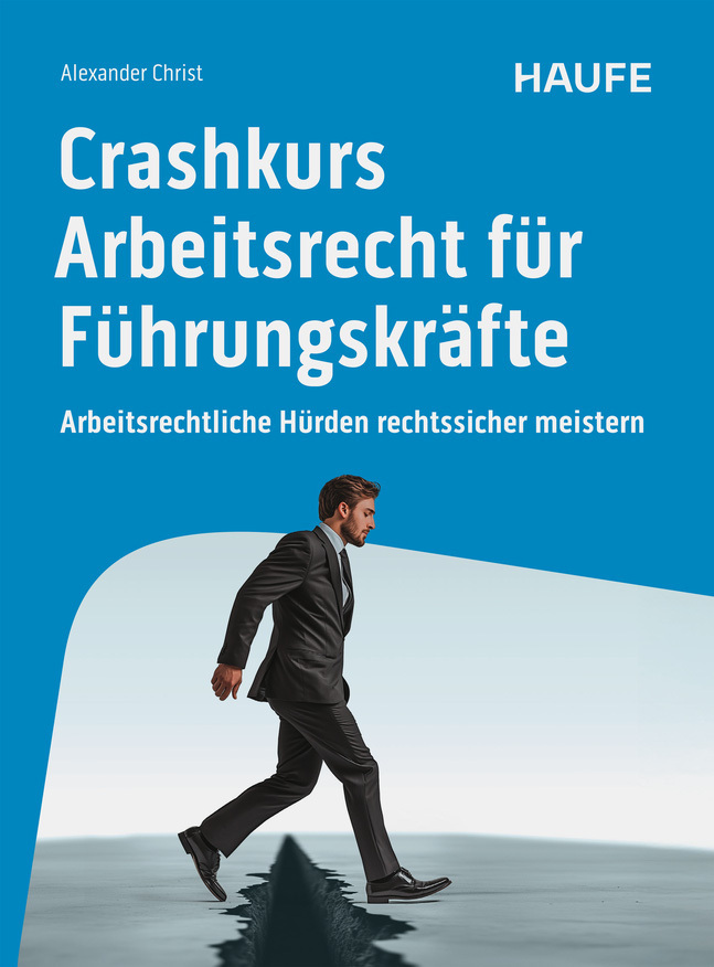 Crashkurs Arbeitsrecht für Führungskräfte