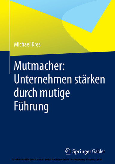 Mutmacher: Unternehmen stärken durch mutige Führung