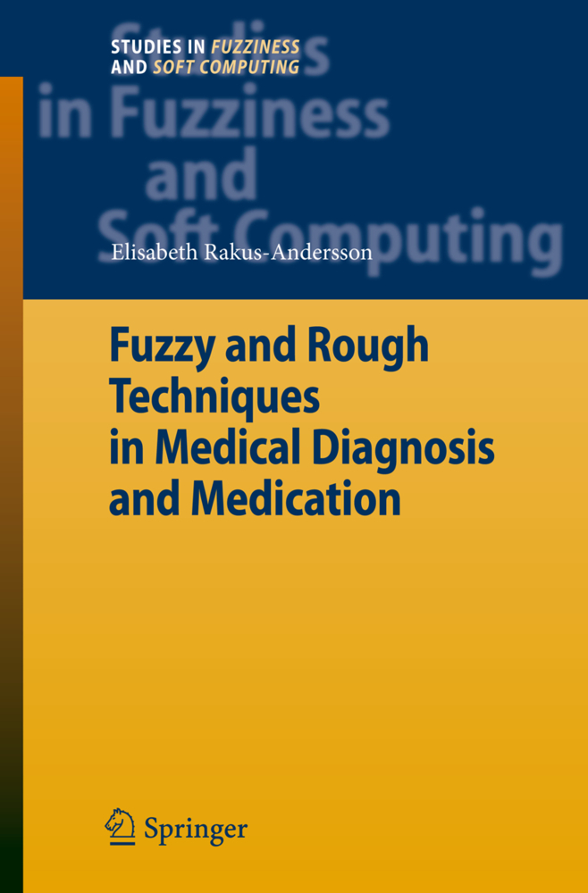 Fuzzy and Rough Techniques in Medical Diagnosis and Medication