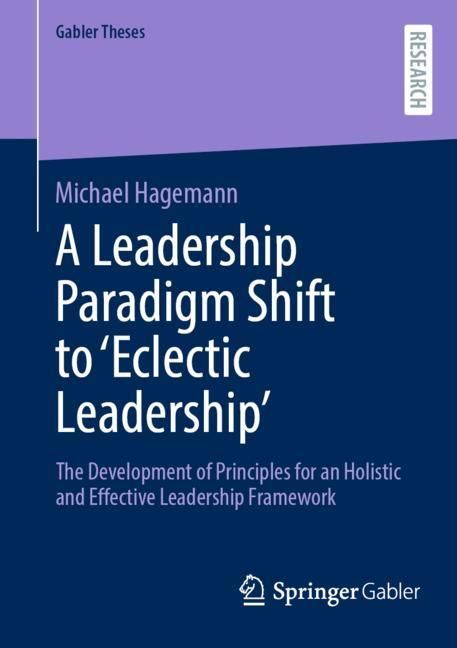 A Leadership Paradigm Shift to 'Eclectic Leadership'