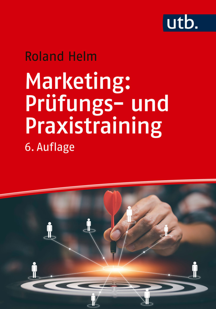 Marketing: Prüfungs- und Praxistraining