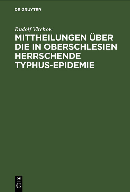 Mittheilungen über die in Oberschlesien herrschende Typhus-Epidemie; .