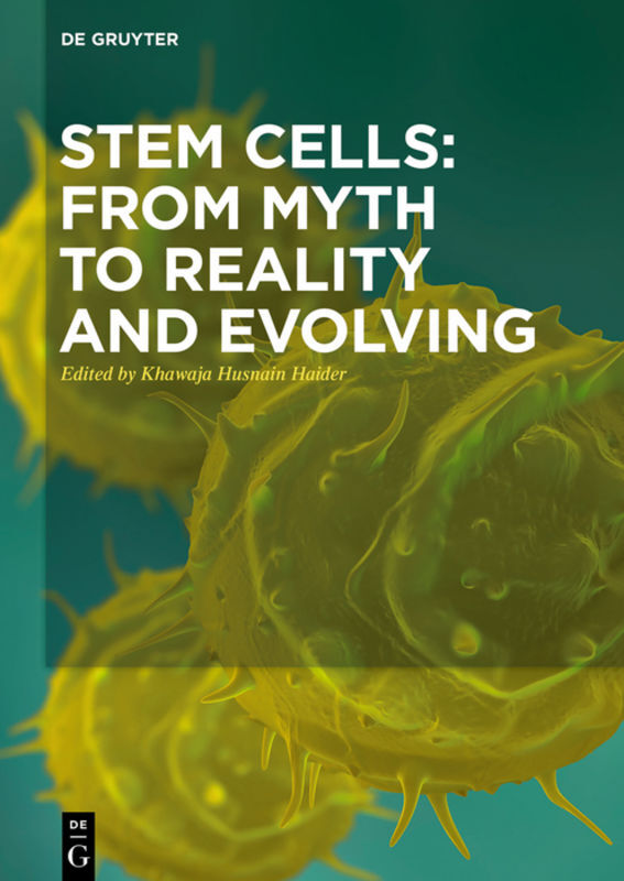 Stem Cells: From Myth to Reality and Evolving