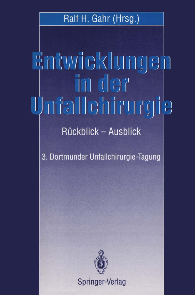 Entwicklungen in der Unfallchirurgie