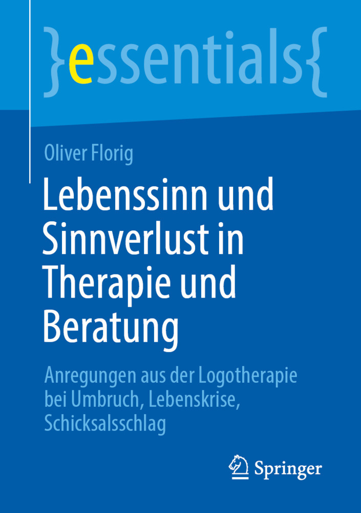 Lebenssinn und Sinnverlust in Therapie und Beratung