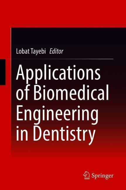 Applications of Biomedical Engineering in Dentistry