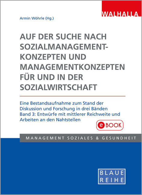 Auf der Suche nach Sozialmanagementkonzepten und Managementkonzepten für und in der Sozialwirtschaft Band 3