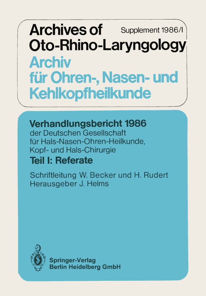 Verhandlungsbericht der Deutschen Gesellschaft für Hals-Nasen-Ohren-Heilkunde, Kopf- und Hals-Chirurgie. Bd.1986/1