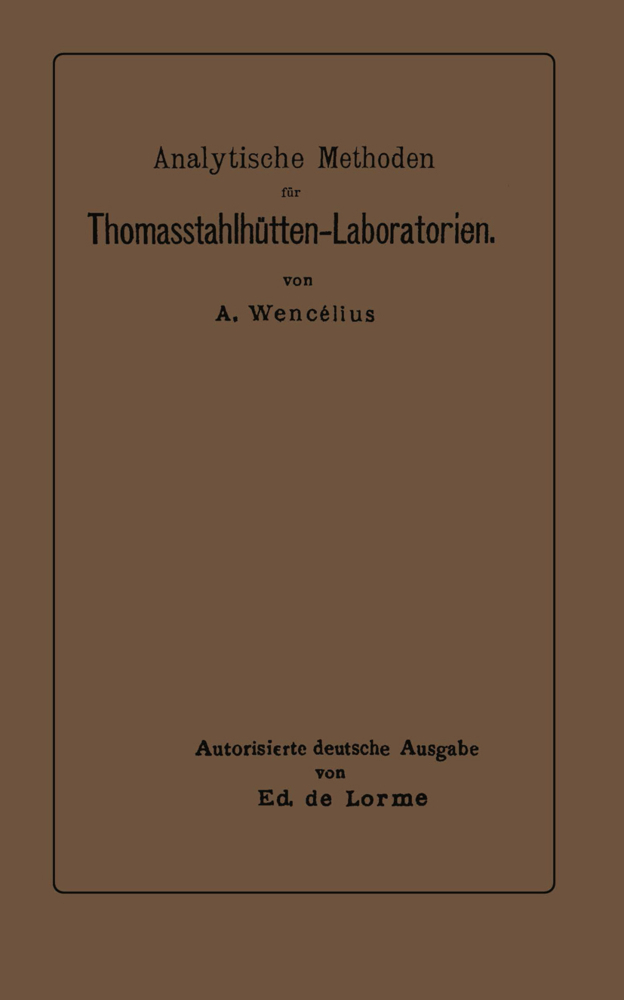 Analytische Methoden für Thomasstahlhütten-Laboratorien