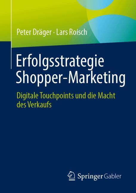 Erfolgsstrategie Shopper-Marketing