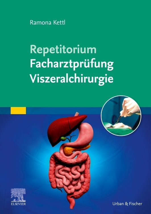 Repetitorium Facharztprüfung Viszeralchirurgie