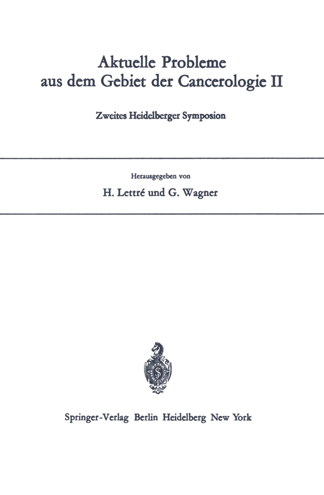 Aktuelle Probleme aus dem Gebiet der Cancerologie II