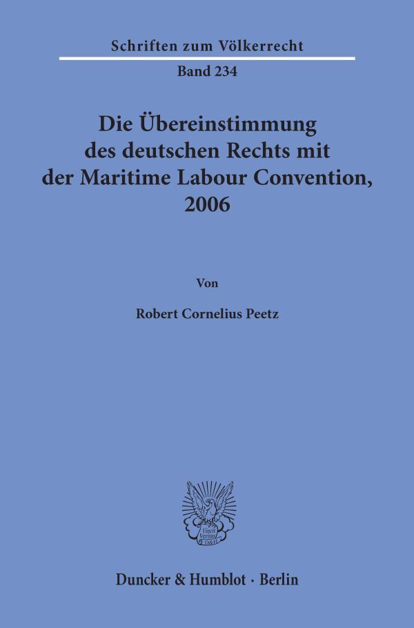 Die Übereinstimmung des deutschen Rechts mit der Maritime Labour Convention, 2006.