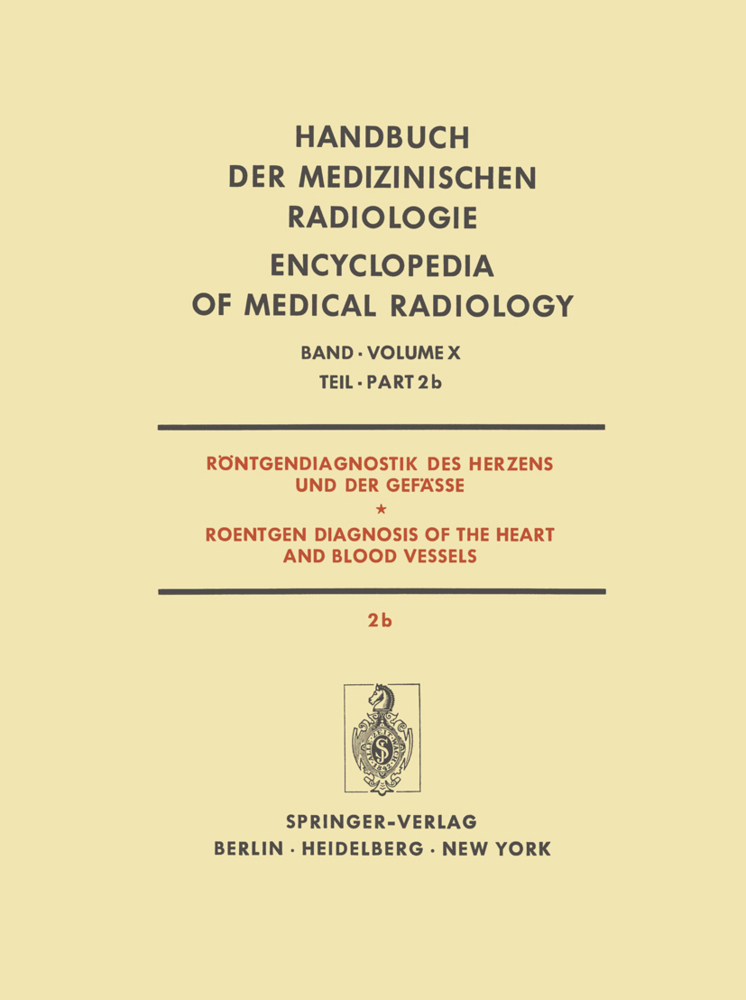 Röntgendiagnostik des Herzens und der Gefässe / Roentgen Diagnosis of the Heart and Blood Vessels