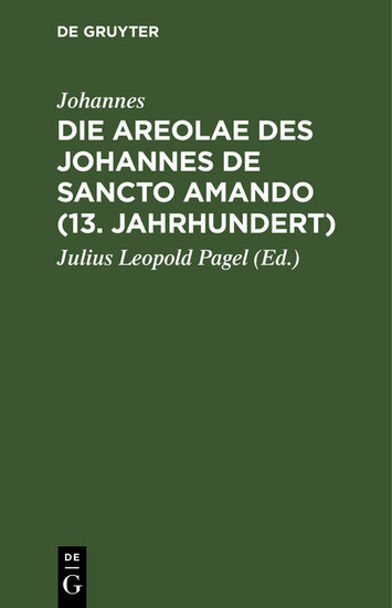 Die Areolae des Johannes de Sancto Amando (13. Jahrhundert)