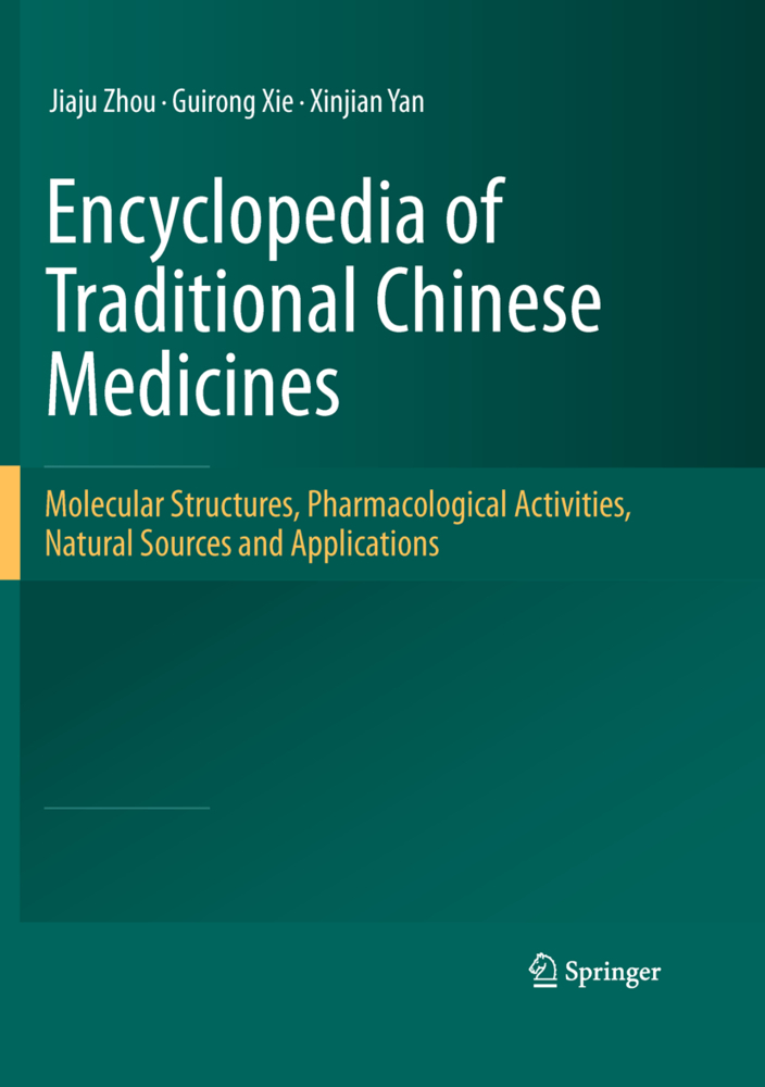 Encyclopedia of Traditional Chinese Medicines - Molecular Structures, Pharmacological Activities, Natural Sources and Applications