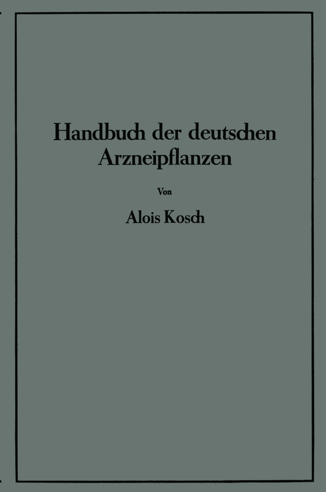 Handbuch der Deutschen Arzneipflanzen