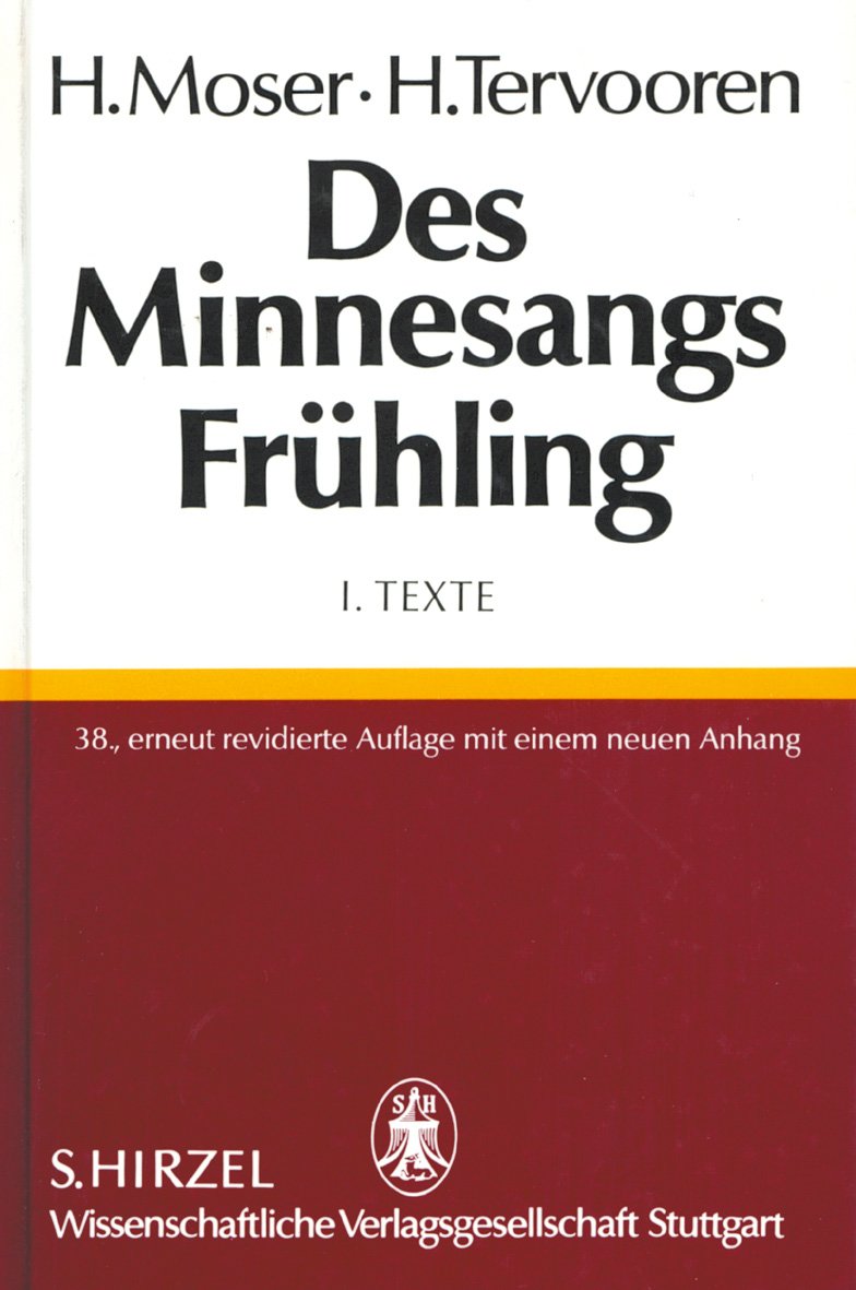 Des Minnesangs FrühlingBand I: Texte