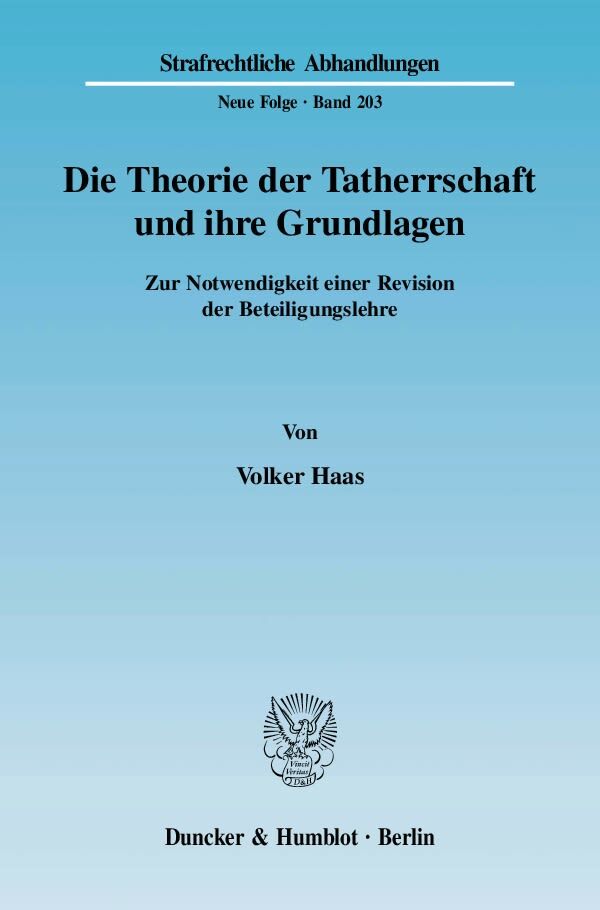 Die Theorie der Tatherrschaft und ihre Grundlagen.