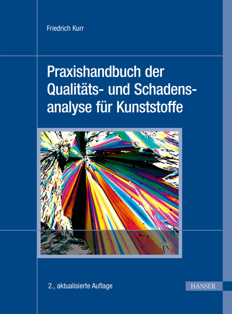 Praxishandbuch der Qualitäts- und Schadensanalyse für Kunststoffe