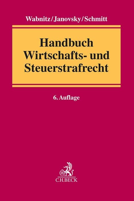 Handbuch Wirtschafts- und Steuerstrafrecht