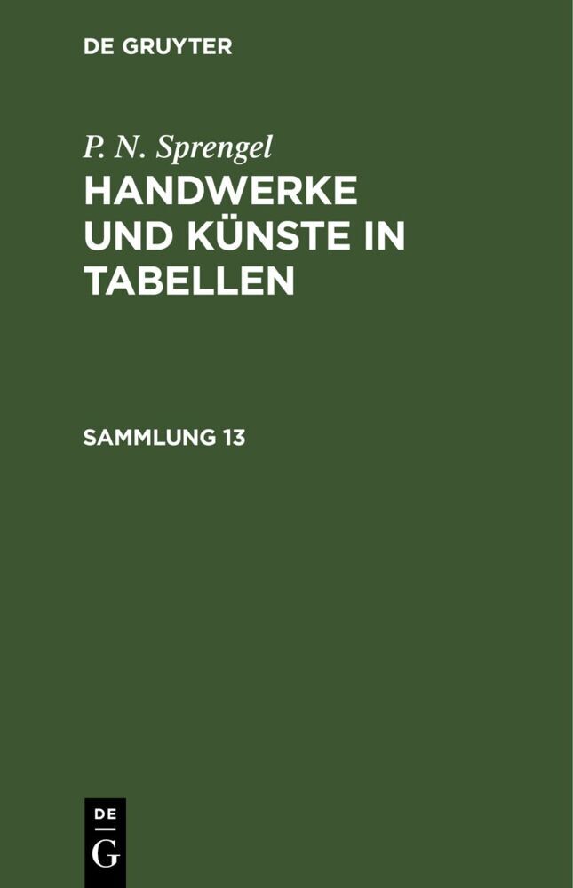 P. N. Sprengel: Handwerke und Künste in Tabellen. Sammlung 13