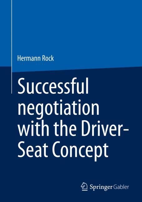 Successful negotiation with the Driver-Seat Concept