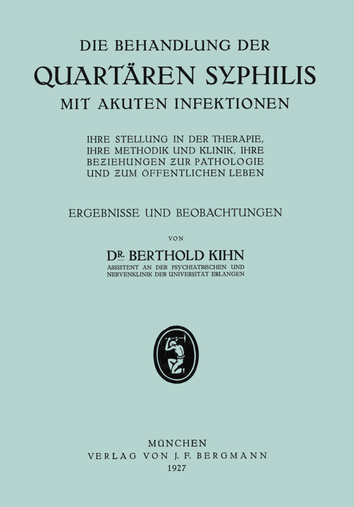 Die Behandlung der Quartären Syphilis mit Akuten Infektionen