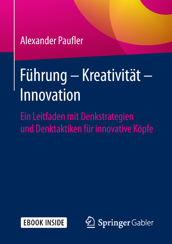 Führung - Kreativität - Innovation, m. 1 Buch, m. 1 E-Book