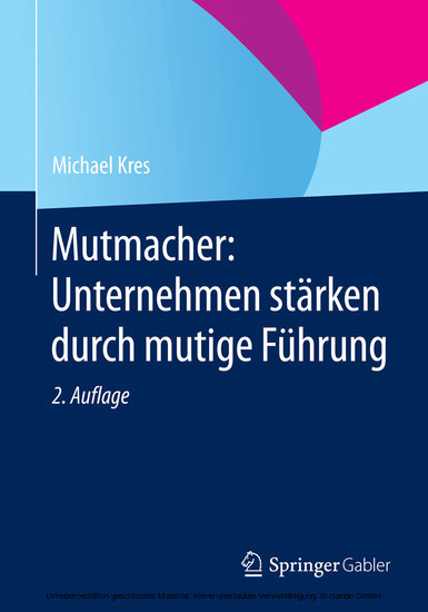 Mutmacher: Unternehmen stärken durch mutige Führung