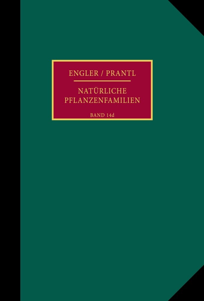 Die natürlichen Pflanzenfamilien nebst ihren Gattungen und wichtigsten Arten, insbesondere den Nutzpflanzen.