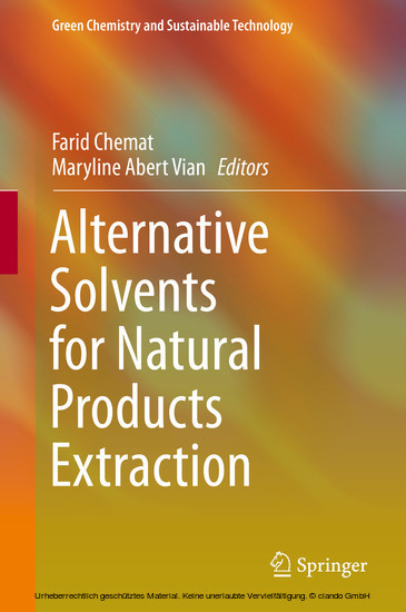 Alternative Solvents for Natural Products Extraction