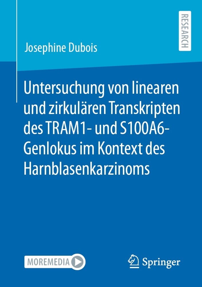 Untersuchung von linearen und zirkulären Transkripten des TRAM1- und S100A6-Genlokus im Kontext des Harnblasenkarzinoms