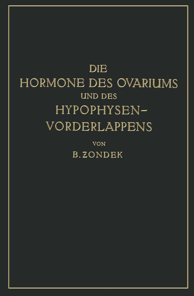 Die Hormone des Ovariums und des Hypophysenvorderlappens