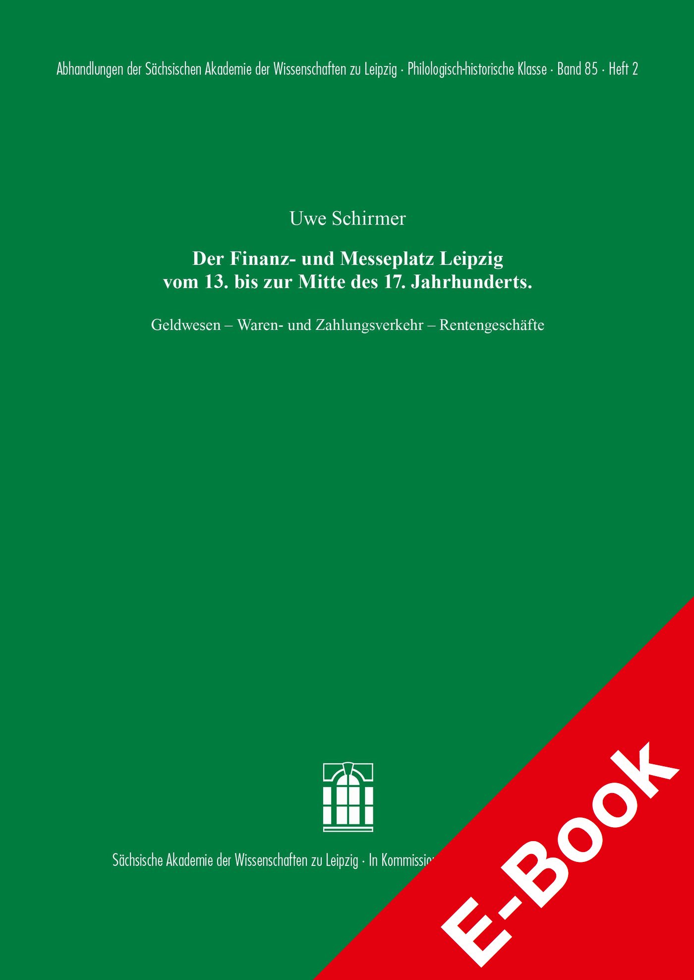 Der Finanz- und Messeplatz Leipzig vom 13. bis zur Mitte des 17. Jahrhunderts