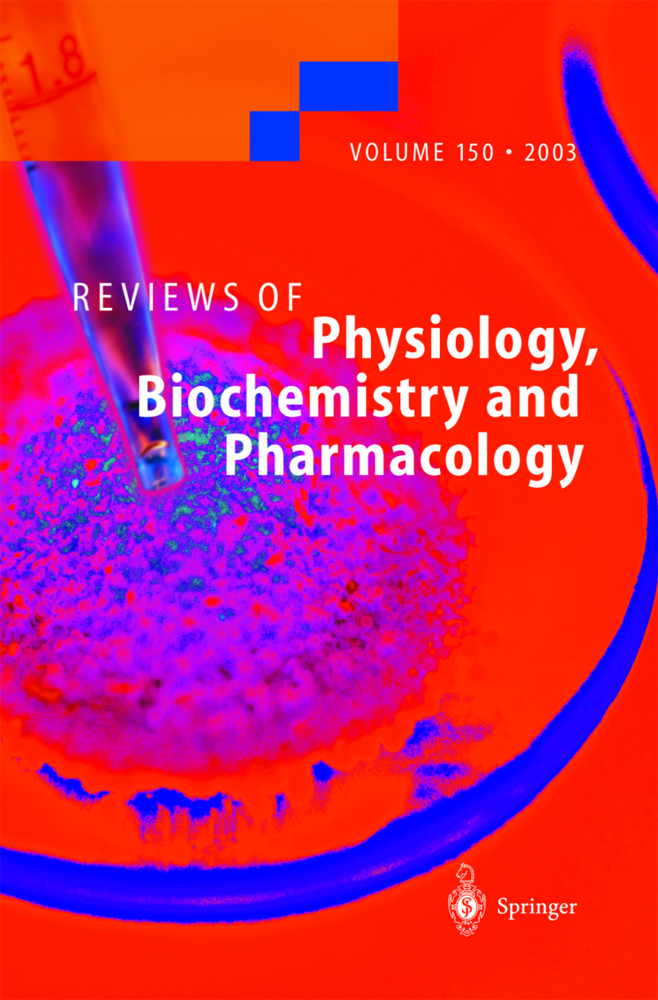 Reviews of Physiology, Biochemistry and Pharmacology. Vol.150