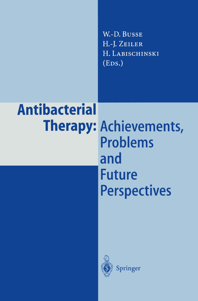 Antibacterial Therapy: Achievements, Problems and Future Perspectives