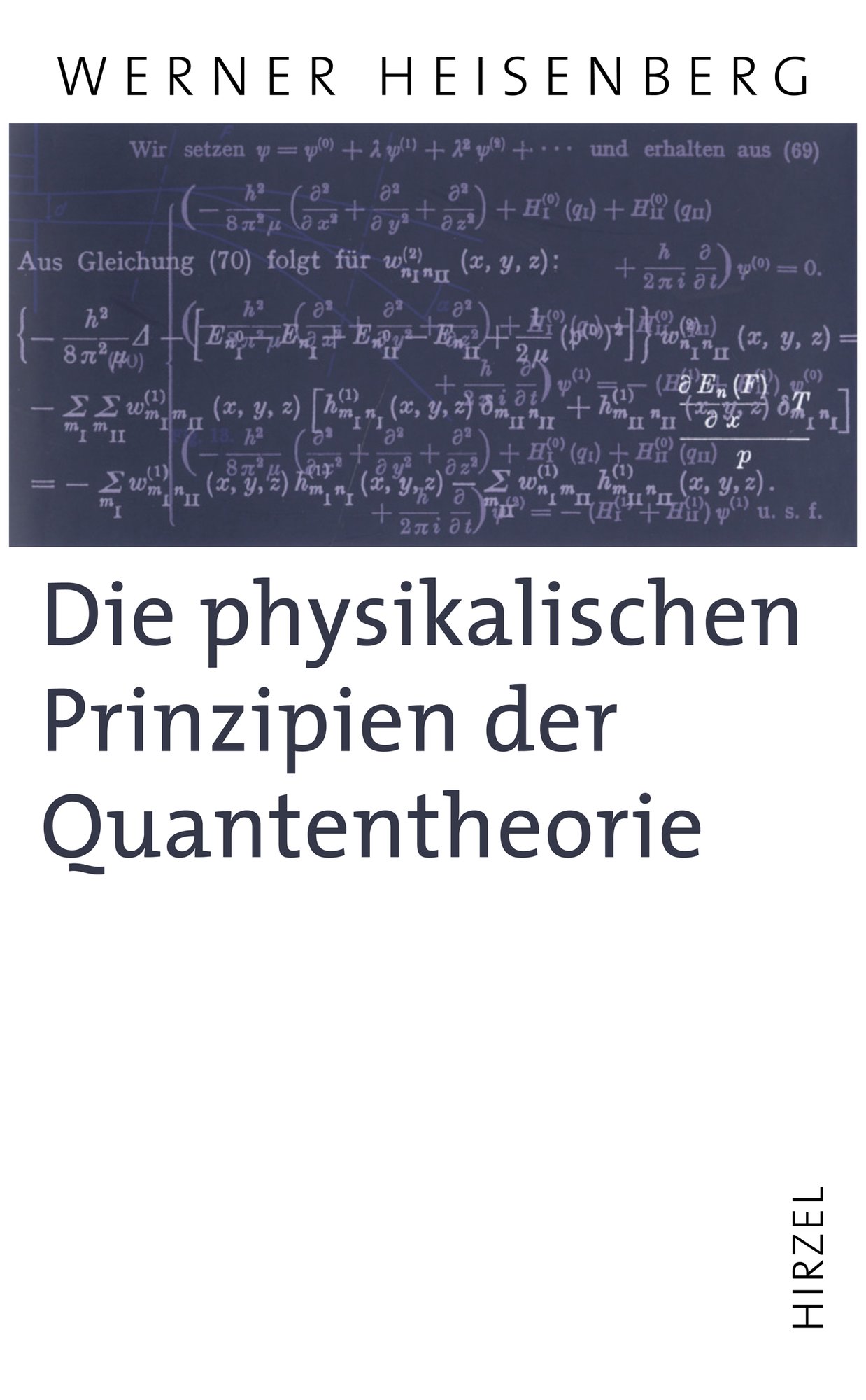 Die physikalischen Prinzipien der Quantentheorie