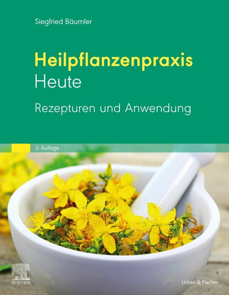 Heilplanzenpraxis heute - ((Bd. 2)) Rezepturen und Anwendung